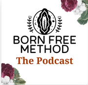 Born Free Method The Podcast